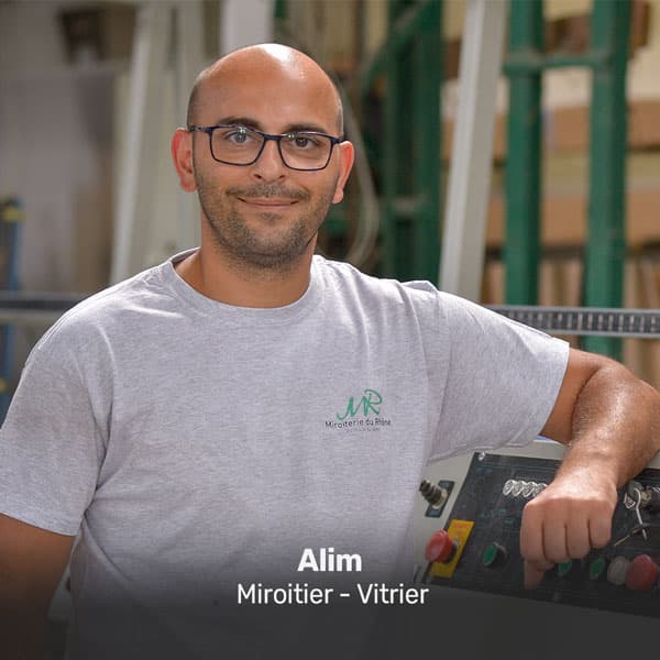 Portrait de Alim, Miroitier chez VERTIGE